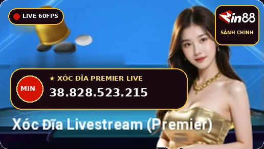 Xóc Đĩa Livestream Premier Min88