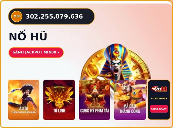 Đại sảnh Nổ Hũ Jackpot Min88