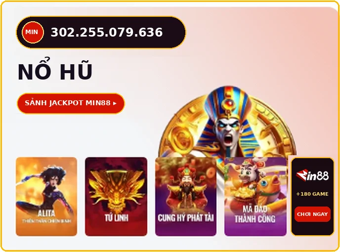 Đại sảnh Nổ Hũ Jackpot Min88