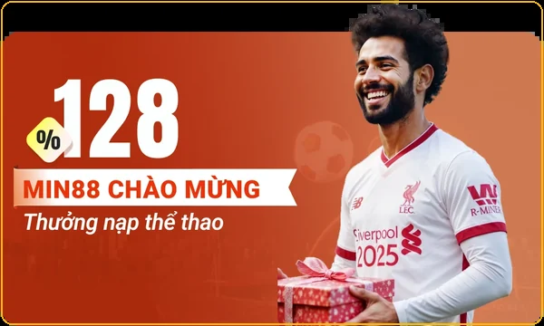 Thưởng 128% chào mừng thể thao Min88